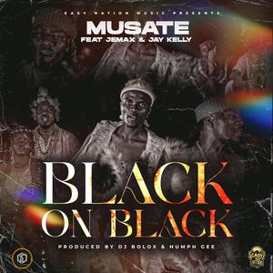 Black On Black (feat. Jemax & Jay Kelly) (Explicit)