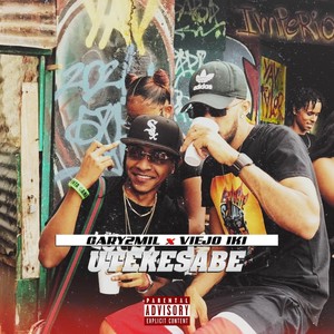 Utekesabe(feat. Viejo Iki) (Explicit)