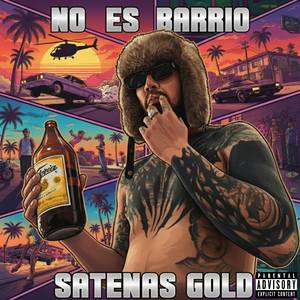 NO ES BARRIO (Explicit)
