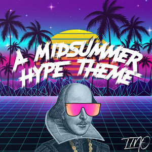 A Midsummer Hype Theme (Explicit)