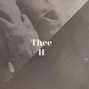 Thee H