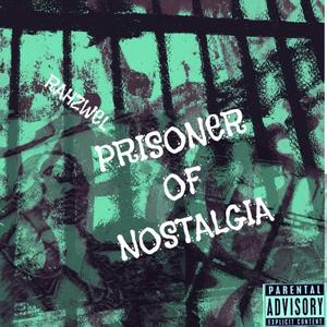 Prisoner Of Nostalgia (Explicit)