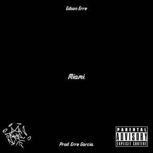 miami. (feat. Erre Garcia) [Explicit]