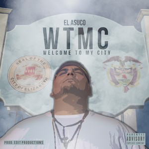 WTMC: Welcome to My City (Explicit)