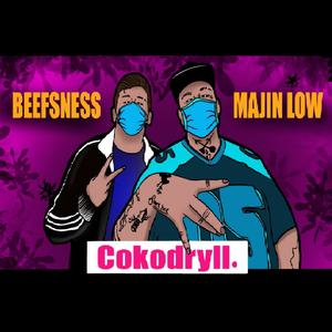 Cokodryll I X Beefsness (Explicit)