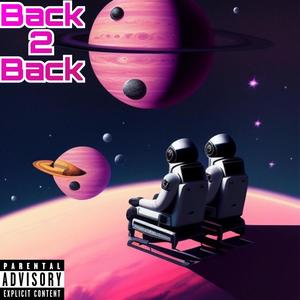 BACK 2 BACK (Explicit)