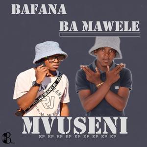 Bafana Ba Mawele_Mvuseni