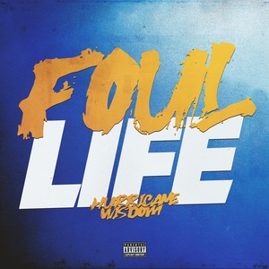 Foul Life (Explicit)