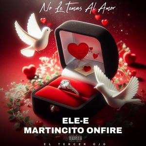 No le temas al amor (feat. Martincito Onfire)