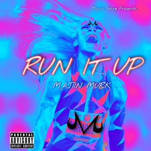 Run It Up (Explicit)