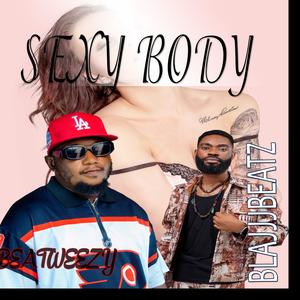 Sexy body (feat. blajjjbeatz)