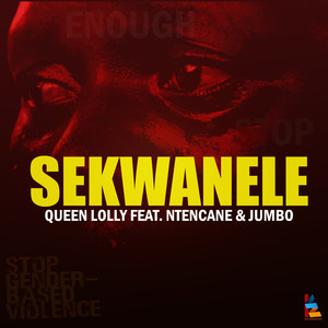 Sekwanele (feat. Jumbo & Ntencane)