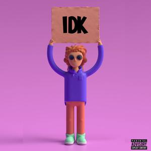 idk (Explicit)