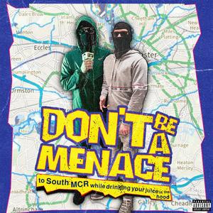 Don't Be A Menace (feat. Smokey GM) (Explicit)