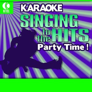 Karaoke: Party Time! - Singing to the Hits