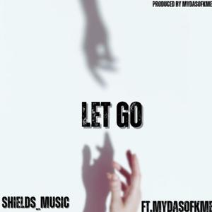 Let Go (feat. Mydasofkme)