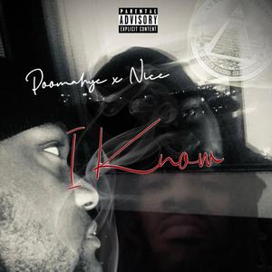 I Know (feat. Nice Ducciano) [Explicit]