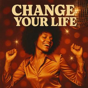 Change Your Life