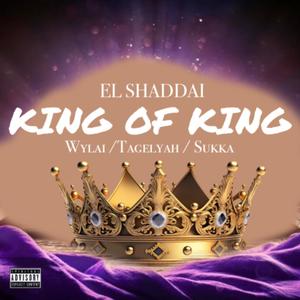 El Shaddai (KIng of King) (feat. TAGELYAH & SUKKAH)