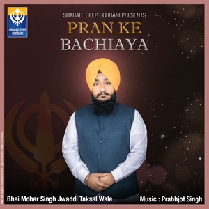 Pran Ke Bachiaya