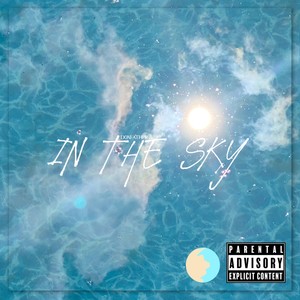 IN THE SKY(feat. ScottyP) (Explicit)