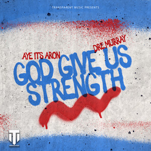 God Give Us Strength