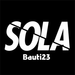 Sola (Explicit)