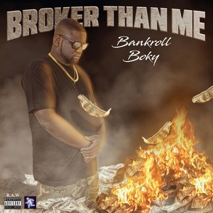 Broker Than Me (Explicit)