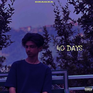 40 Days (Explicit)