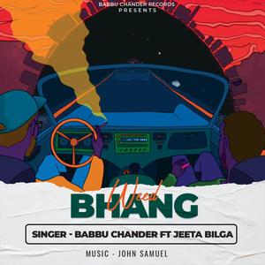 Babbu Chander - BHANG (Explicit)