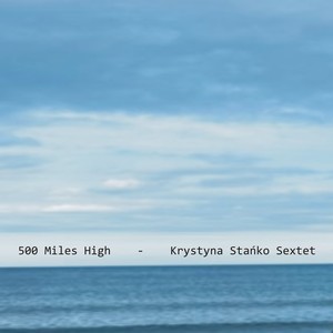 500 Miles High (Sextet Version)