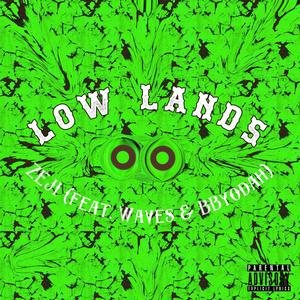 Low Lands (feat. bbyodah & Waves) [Explicit]