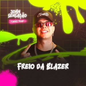 FREIO DA BLAZER Forró Trap