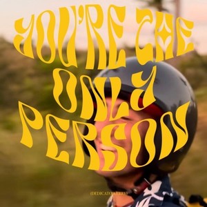 You're the Only Person (Dedicato a Erry)