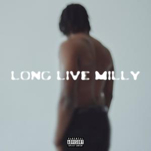 LONG LIVE MILLY (Explicit)