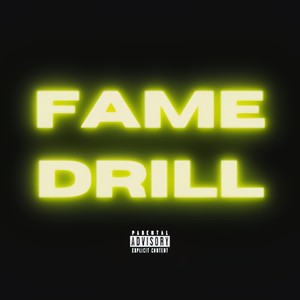Fame Drill(feat. A. G. Diamond, DAN) (Explicit)