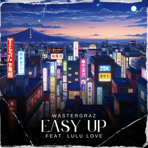 Easy Up (feat. Lulu Love)