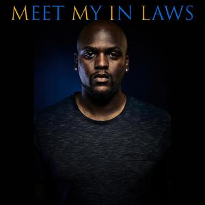 Meet My in Laws (Explicit)