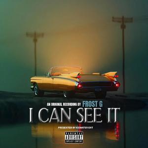 I Can See It (Explicit)