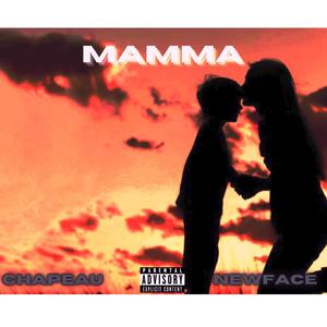 MAMMA (feat. Newface) [Explicit]