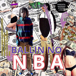 BALLIN NO NBA! (Explicit)