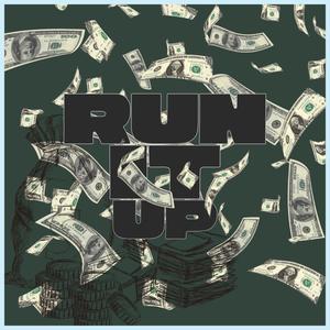 Run It Up (Explicit)