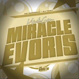 Montagem Miracle Evoris (Explicit)
