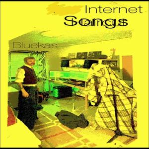 Internet Songs (Explicit)