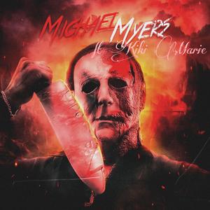 Michael Myers (feat. Kiki Marie) (Explicit)