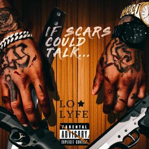 If Scars Could Talk (Explicit)