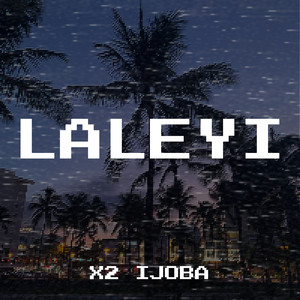 Laleyi (Explicit)