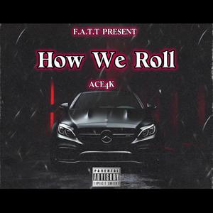 How We Roll (Explicit)
