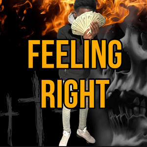 Feeling Right (feat. SWD Fendi) (Explicit)
