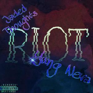 Riot! (feat. Yung Neva) [Explicit]